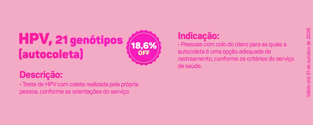HPV, 21 genótipos (autocoleta) com 18,6% de desconto - válido até 31 de outubro de 2026