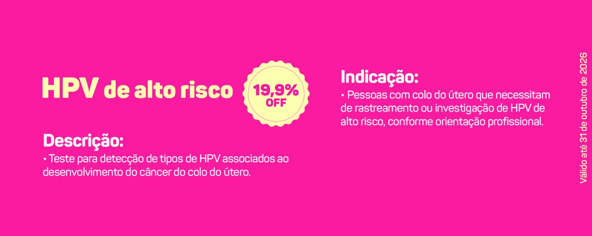 HPV de alto risco com 19,9% de desconto - válido até 31 de outubro de 2026